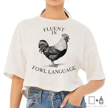 Load image into Gallery viewer, T-Shirt: Fluent in Fowl Language
