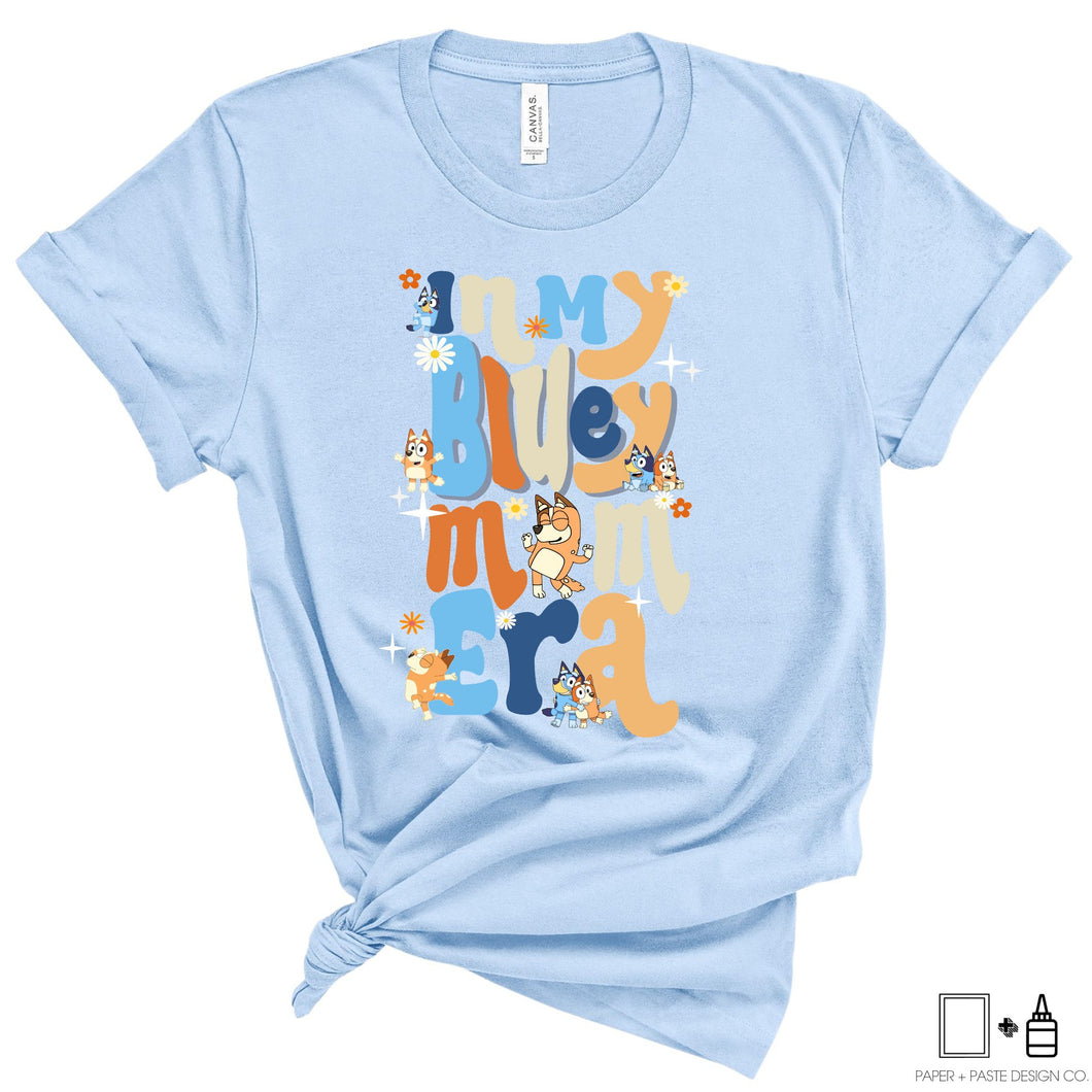 T-Shirt: In my Bluey Mom Era
