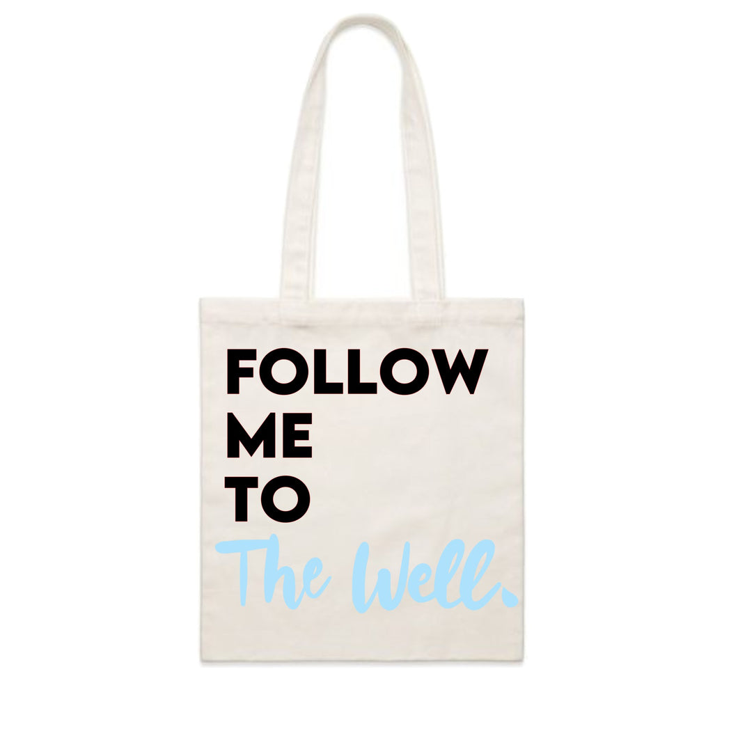 The Well - Follow Me To The Well Tote