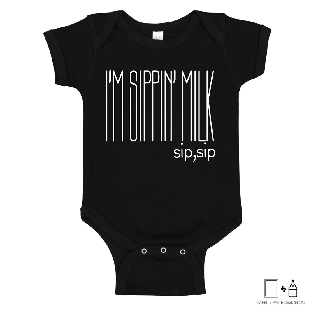 T-Shirt: I'm Sippin' Milk Onesie
