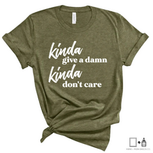 Load image into Gallery viewer, T-Shirt: &quot;Kinda Give a Damn Kinda Don&#39;t Care&quot; Shirt
