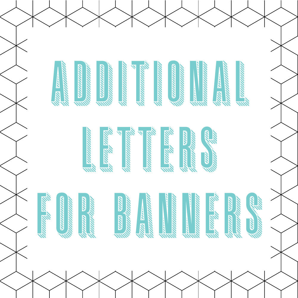 Banner: Additional Letters + Designs [Add On]