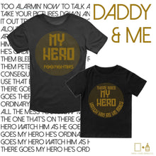 Load image into Gallery viewer, T-Shirt: &quot;My Hero&quot; Shirt - Daddy and kid shirts
