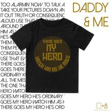Load image into Gallery viewer, T-Shirt: &quot;My Hero&quot; Shirt - Daddy and kid shirts
